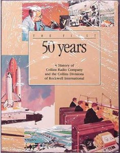 Collins Radio Books: First 50 Years History Collins Radio Company 60 Year Anniversary SC Book